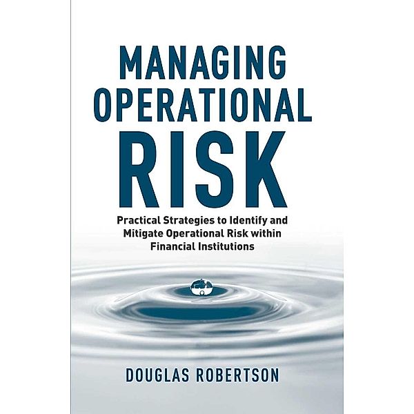 Managing Operational Risk, Douglas Robertson