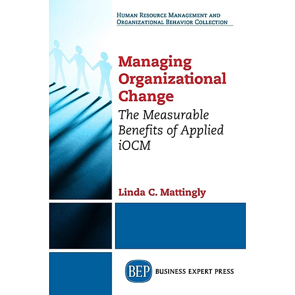 Managing Organizational Change, Linda C. Mattingly