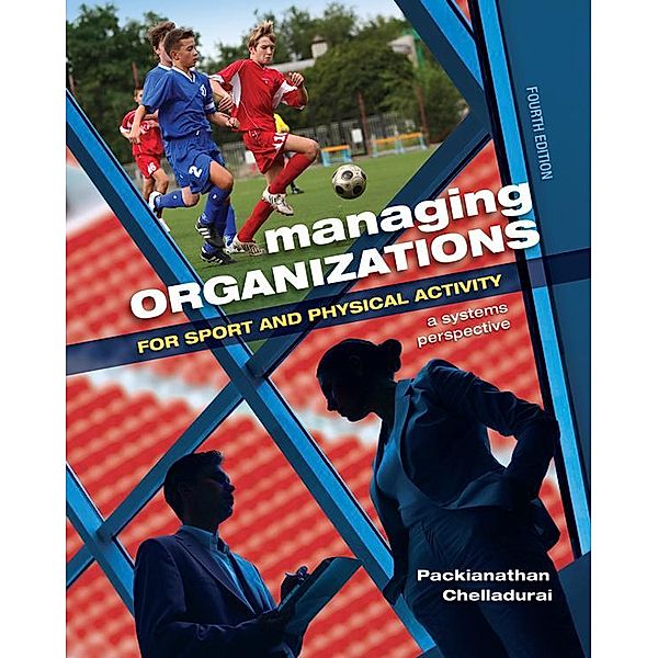 Managing Organizations for Sport and Physical Activity, Packianathan Chelladurai