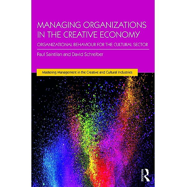 Managing Organizations in the Creative Economy, Paul Saintilan, David Schreiber