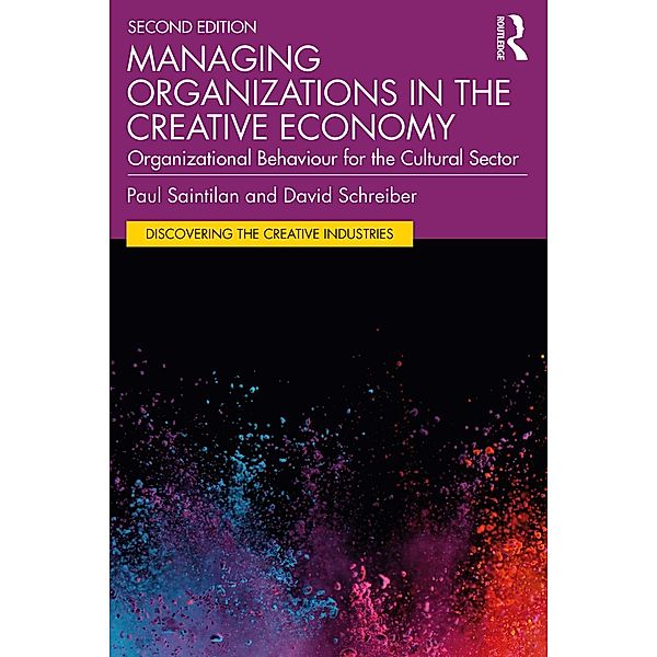 Managing Organizations in the Creative Economy, Paul Saintilan, David Schreiber