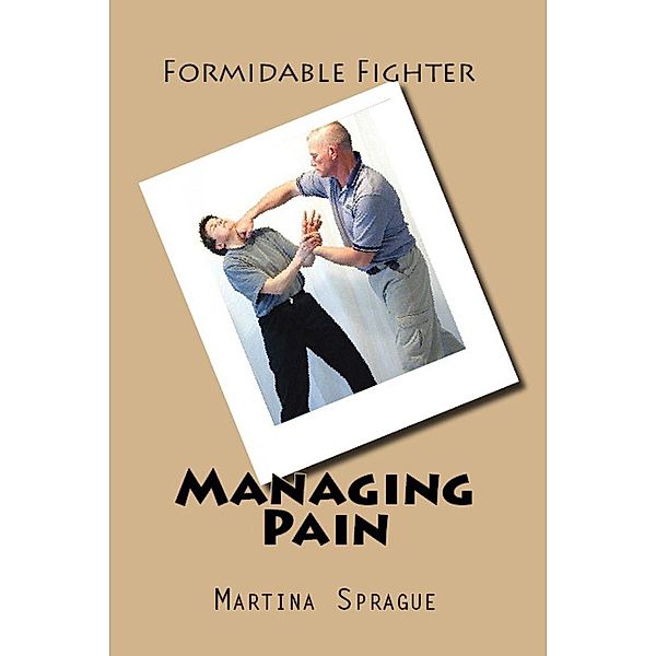 Managing Pain (Formidable Fighter, #11), Martina Sprague