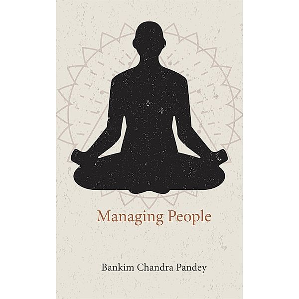 Managing People, Bankim Chandra Pandey