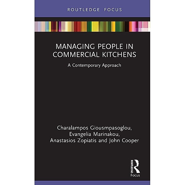 Managing People in Commercial Kitchens, Charalampos Giousmpasoglou, Evangelia Marinakou, Anastasios Zopiatis, John Cooper