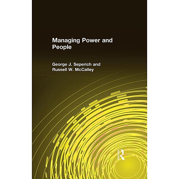Managing Power and People, George J. Seperich, Russell W. McCalley
