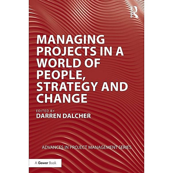 Managing Projects in a World of People, Strategy and Change