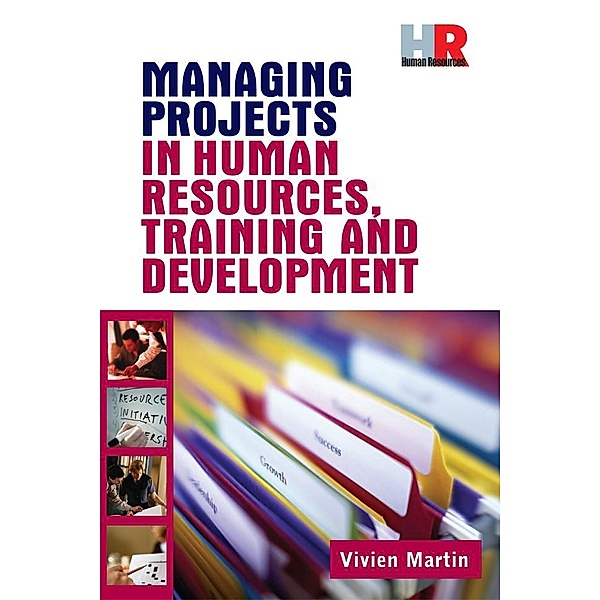 Managing Projects in Human Resources Training and Development, Vivien Martin