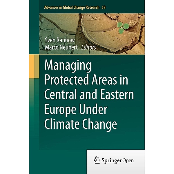 Managing Protected Areas in Central and Eastern Europe Under Climate Change / Advances in Global Change Research Bd.58