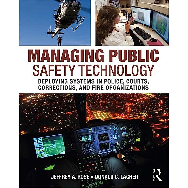 Managing Public Safety Technology, Jeffrey Rose, Donald Lacher