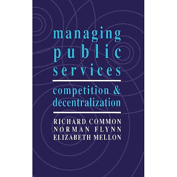 Managing Public Services, Richard Common, Norman Flynn, Elizabeth Mellon