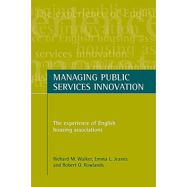 Managing public services innovation, Richard M. Walker, Emma L. Jeanes