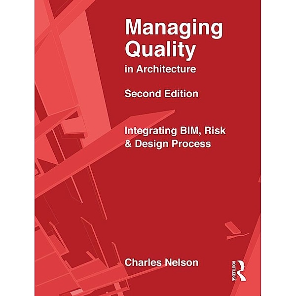Managing Quality in Architecture, Charles Nelson, William Ronco, John Beveridge, Jack Reigle, James Cramer