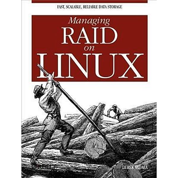 Managing RAID on Linux, Derek Vadala