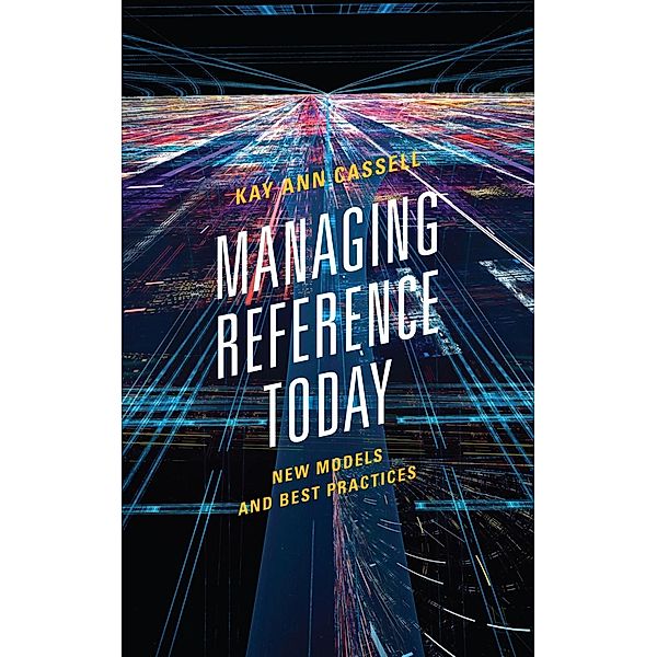 Managing Reference Today, Kay Ann Cassell