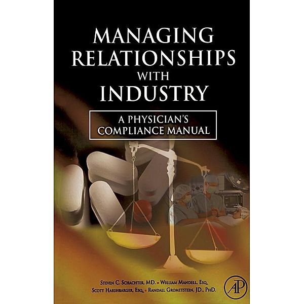 Managing Relationships with Industry, Steven C. Schachter, William Mandell, Scott Harshbarger, Randall Grometstein