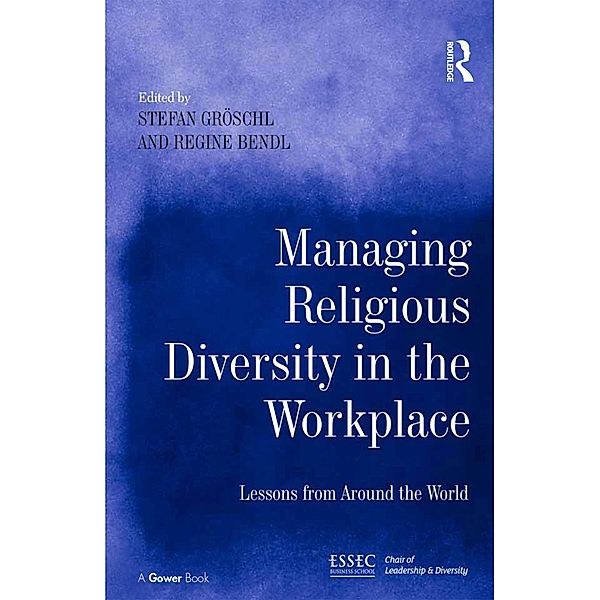 Managing Religious Diversity in the Workplace, Stefan Gröschl, Regine Bendl