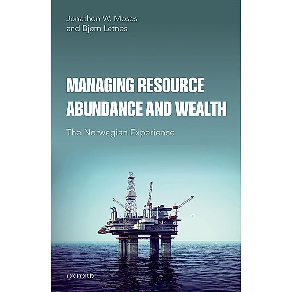 Managing Resource Abundance and Wealth, Jonathon W. Moses, Bjørn Letnes