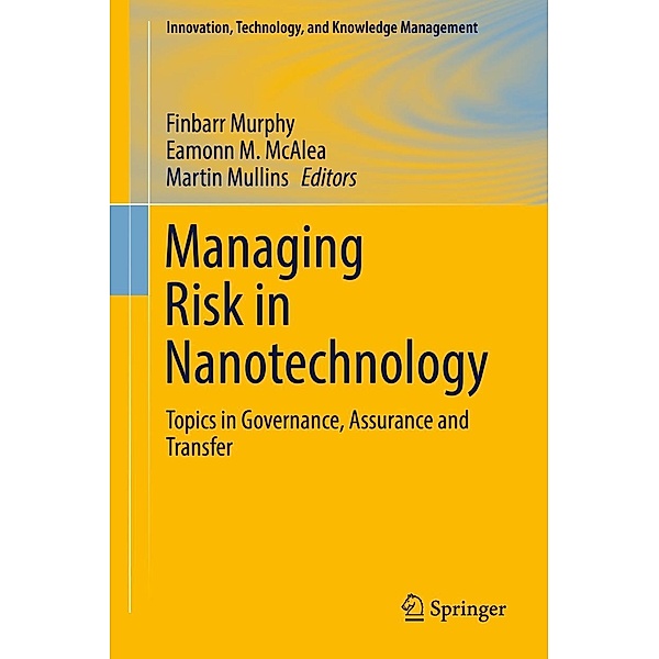 Managing Risk in Nanotechnology / Innovation, Technology, and Knowledge Management