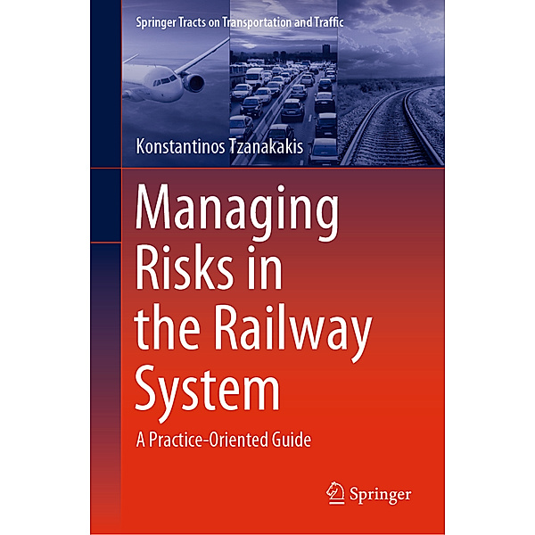 Managing Risks in the Railway System, Konstantinos Tzanakakis