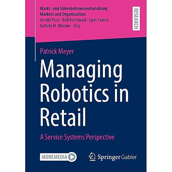 Managing Robotics in Retail / Markt- und Unternehmensentwicklung Markets and Organisations, Patrick Meyer