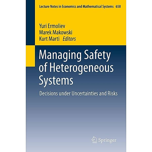 Managing Safety of Heterogeneous Systems / Lecture Notes in Economics and Mathematical Systems Bd.658