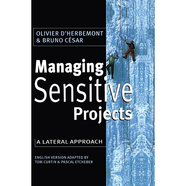 Managing Sensitive Projects, Olivier D'Herbemont, Bruno Cesar