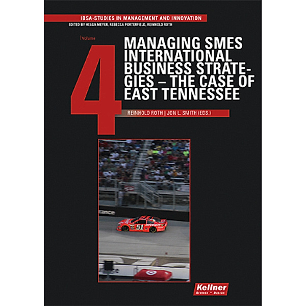 Managing SMES International Business Strategies - The Case of East Tennessee, Reinhold Roth