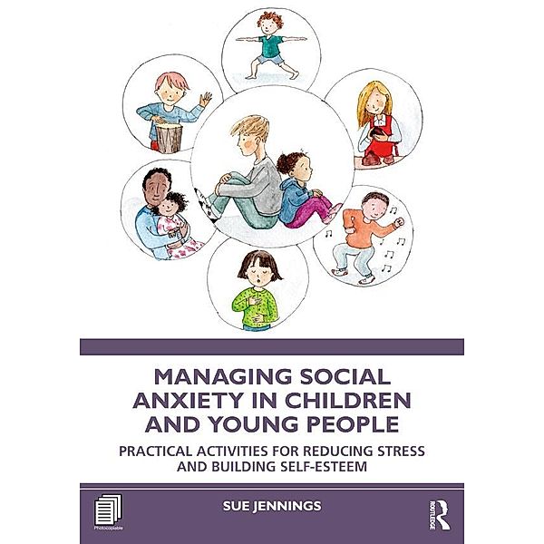 Managing Social Anxiety in Children and Young People, Sue Jennings