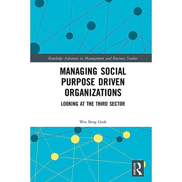 Managing Social Purpose Driven Organizations, Wee Beng Geok