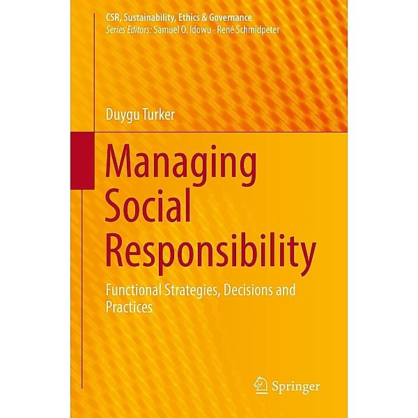 Managing Social Responsibility / CSR, Sustainability, Ethics & Governance, Duygu Turker