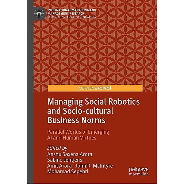 Managing Social Robotics and Socio-cultural Business Norms / International Marketing and Management Research