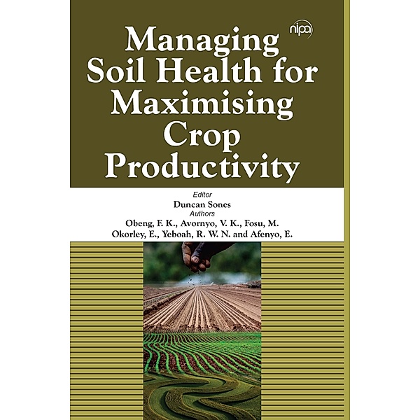 Managing Soil Health For Maximising Crop Productivity, Sones Duncan
