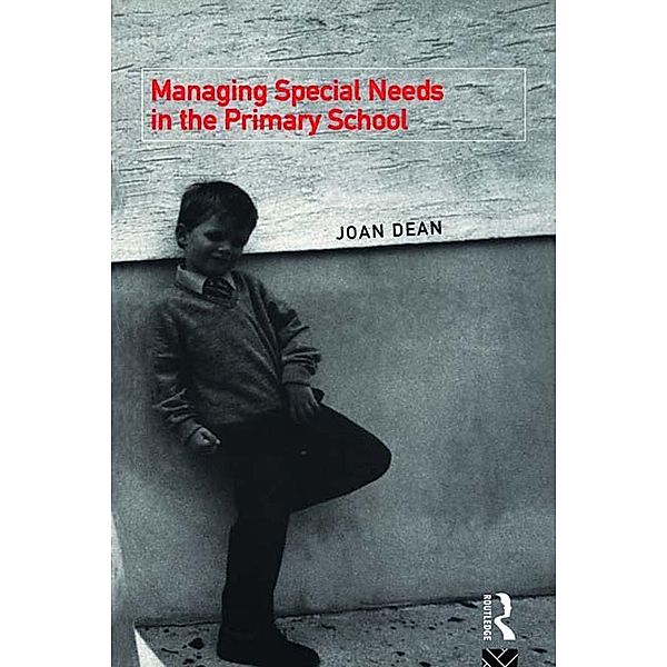 Managing Special Needs in the Primary School, Mrs Joan Dean