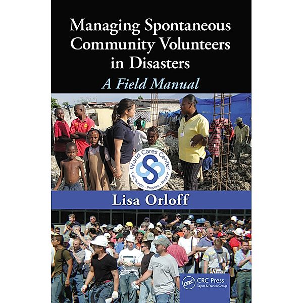 Managing Spontaneous Community Volunteers in Disasters, Lisa Orloff