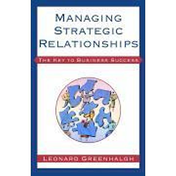 Managing Strategic Relationships, Leonard Greenhalgh