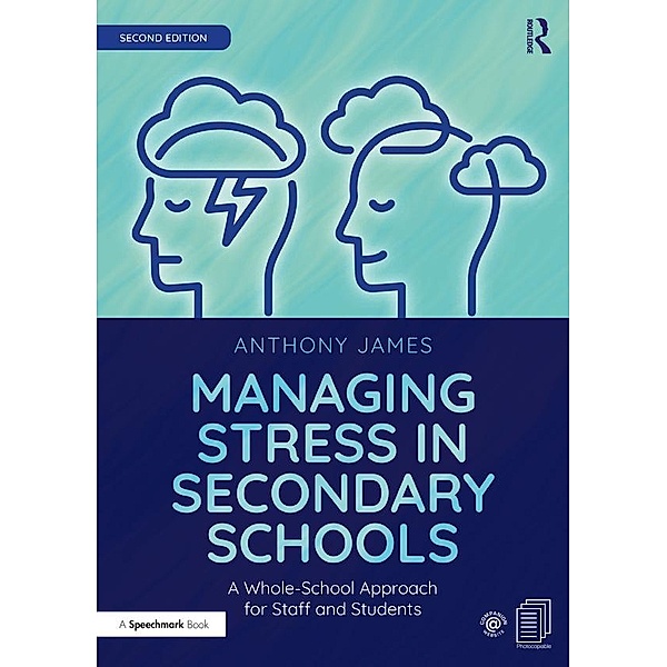Managing Stress in Secondary Schools, Anthony James