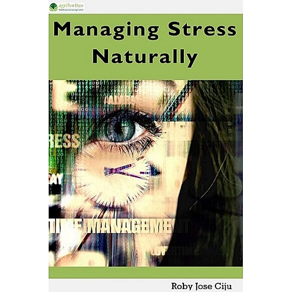 Managing Stress Naturally, Roby Jose Ciju