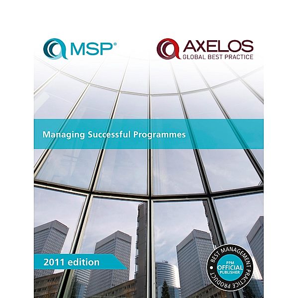 Managing Successful Programmes 2011 Edition / TSO, Axelos