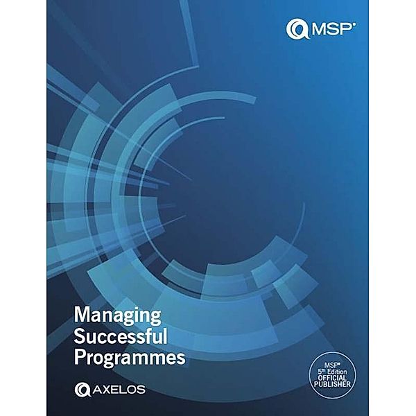 Managing Successful Programmes (5th Edition) / TSO, Axelos Limited