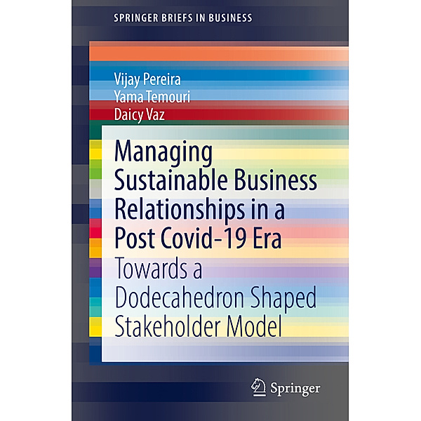 Managing Sustainable Business Relationships in a Post Covid-19 Era, Vijay Pereira, Yama Temouri, Daicy Vaz