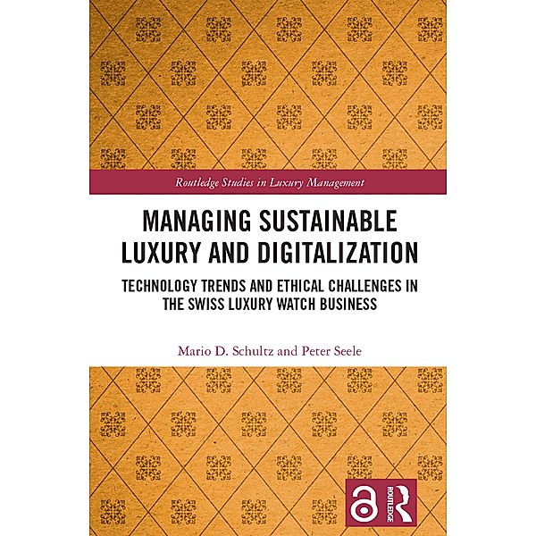 Managing Sustainable Luxury and Digitalization, Mario D. Schultz, Peter Seele
