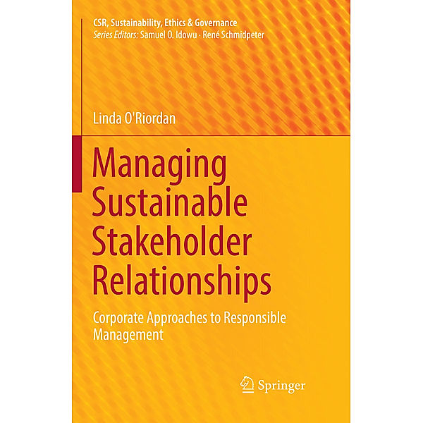 Managing Sustainable Stakeholder Relationships, Linda O'Riordan