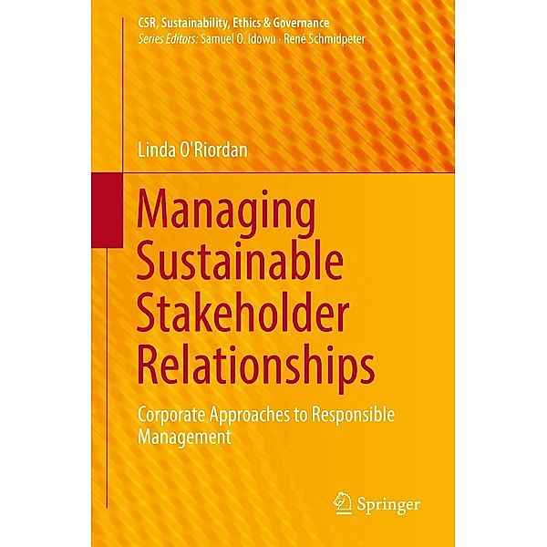 Managing Sustainable Stakeholder Relationships / CSR, Sustainability, Ethics & Governance, Linda O'Riordan