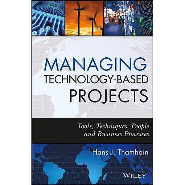 Managing Technology-Based Projects, Hans J. Thamhain