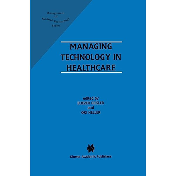 Managing Technology in Healthcare / Management of Medical Technology Bd.1