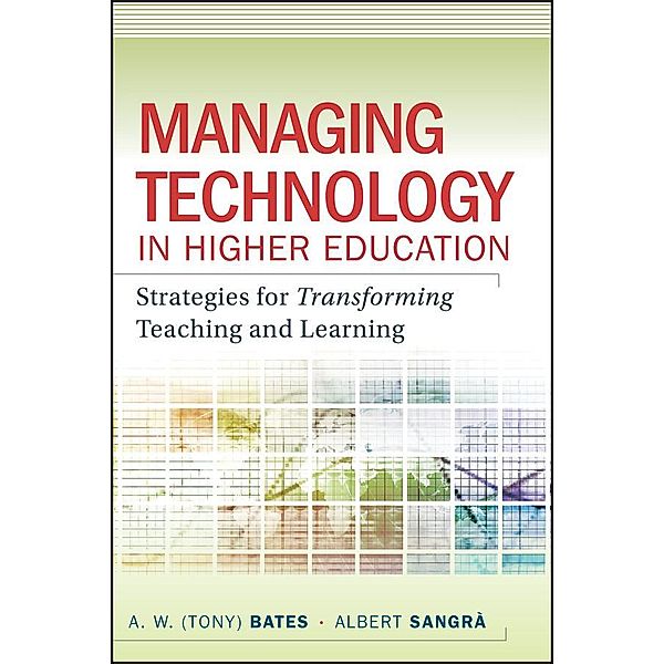 Managing Technology in Higher Education, A. W. (Tony) Bates, Albert Sangra