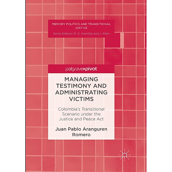 Managing Testimony and Administrating Victims, Juan Pablo Aranguren Romero