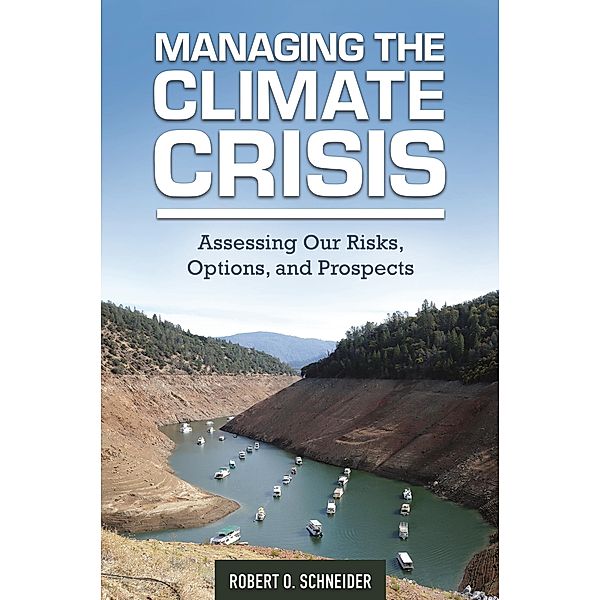 Managing the Climate Crisis, Robert O. Schneider
