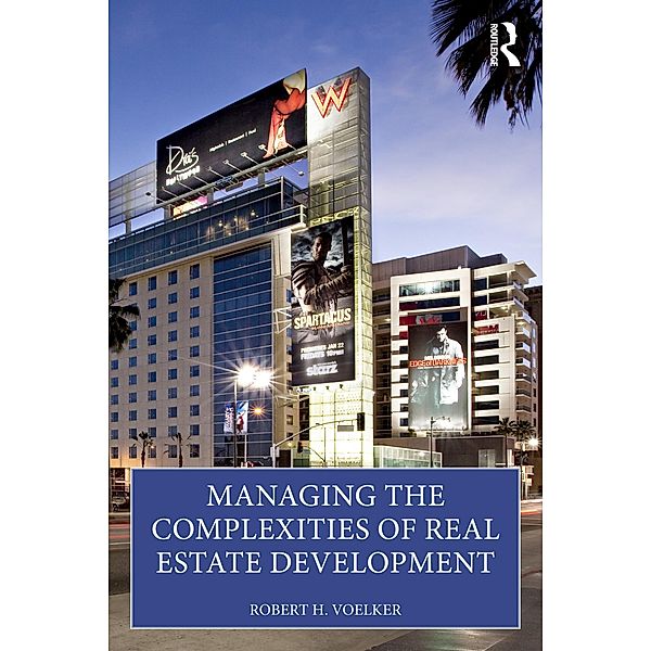 Managing the Complexities of Real Estate Development, Bob Voelker