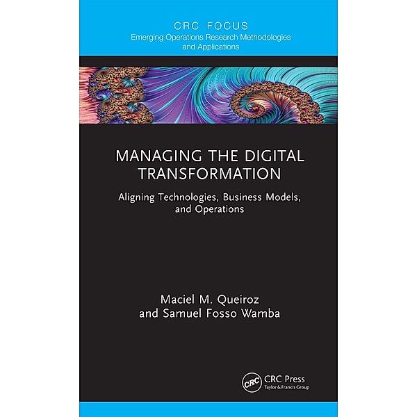 Managing the Digital Transformation, Maciel M. Queiroz, Samuel Fosso Wamba